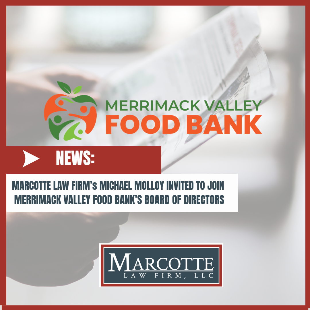 Michael Molloy of Marcotte Law Firm (Lowell, MA) joins the Merrimack Valley Food Bank Board of Directors